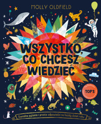 Wszystko, co chcesz wiedzieć. Genialne pytania i proste odpowiedzi na każdy dzień roku - Oldfield	 Molly - ebook + książka