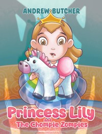 Princess Lily and The Chompie Zompies - Andrew Butcher - ebook