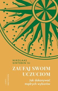 Zaufaj swoim uczuciom - Sintobin Nikolaas - ebook + książka