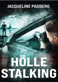 Hölle Stalking - Jacqueline Padberg - ebook