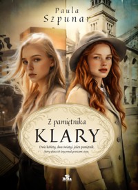 Z pamiętnika Klary - Paula Szpunar - ebook