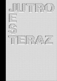 Jutro jest teraz -  - książka