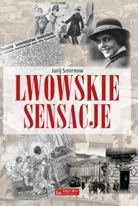 Lwowskie sensacje - Smirnow Jurij - książka