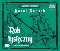 Rok tysięczny - Karol Bunsch - ebook + audiobook + książka