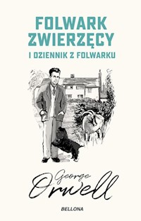 Folwark zwierzęcy Dziennik z folwarku - George Orwell - książka