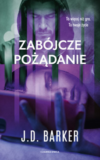 Zabójcze pożądanie - J.D. Barker - ebook + książka