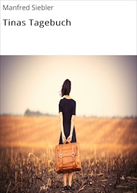 Tinas Tagebuch - Manfred Siebler - ebook