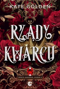 Rządy Kwarcu. Seria Święte Kamienie. Księga 3 - Kate Golden - ebook + audiobook + książka