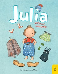 Julia przynosi skarpetki - Eriksson Eva - książka