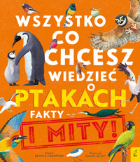 Wszystko, co chcesz wiedzieć ptakach. Fakty i mity - Nick Crumpton - książka