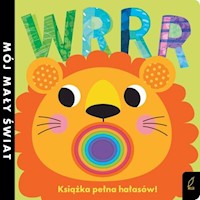 Mój mały świat Wrrr Książka pełna hałasów! - Litton Jonathan - książka
