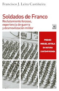 Soldados de Franco - Francisco J. Leira Castiñeira - ebook