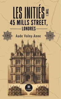 Les Initiés - Tome 1 - Aude Volny-Anne - ebook