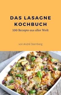 Das Lasagne Kochbuch - Andre Sternberg - ebook
