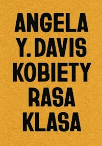 Kobiety, rasa, klasa - Davis Angela Y. - książka