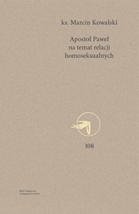 Apostoł Paweł na temat relacji homoseksualnych - Marcin Kowalski - książka