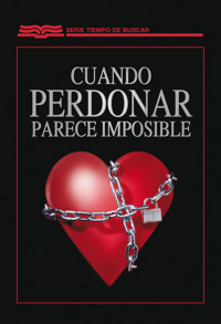 Cuando perdonar parece imposible - Jackson Tim - ebook