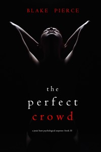 The Perfect Crowd (A Jessie Hunt Psychological Suspense Thriller—Book Thirty-Five) - Blake Pierce - ebook