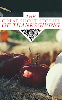 The Great Short Stories of Thanksgiving - Nathaniel Hawthorne - ebook