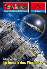 Perry Rhodan 2556: Im Innern des Wunders -  Christian Montillon - ebook
