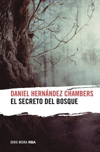 El secreto del bosque - Daniel Hernández Chambers - ebook