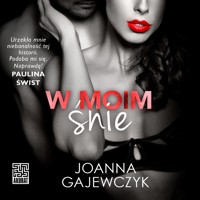 W moim śnie - Gajewczyk Joanna - ebook + audiobook + książka