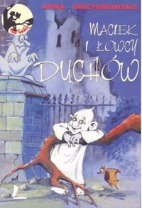 Maciek i łowcy duchów - Anna Onichimowska - ebook