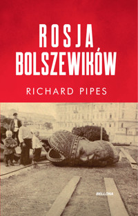 Rosja bolszewików - Richard Pipes - ebook + książka