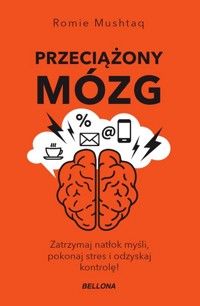 Przeciążony mózg - Romie Mushtaq - książka