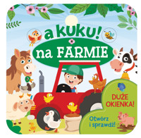 A kuku! Na farmie. Otwórz i sprawdź! - Izabella Sieńko-Holewa - książka