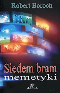 Siedem bram memetyki - Boroch Robert - książka