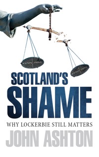 Scotland's Shame - John Ashton - ebook