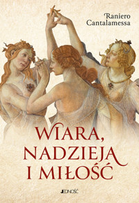 Wiara, nadzieja i miłość - Raniero Cantalamessa - książka