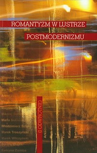 Romantyzm w lustrze postmodernizmu -  - książka