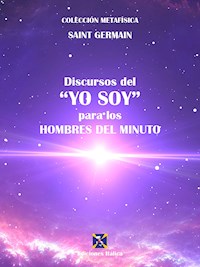 Discursos del "Yo Soy" para los Hombres del Minuto - Saint Germain - ebook