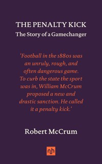 The Penalty Kick - Robert McCrum - ebook
