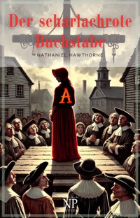 Der scharlachrote Buchstabe - Nathaniel Hawthorne - ebook