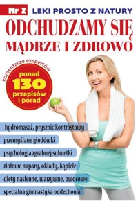 Leki prosto z natury. Odchudzamy się mądrze i zdrowo. Część 2 - zbiorowa praca - książka