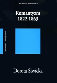 Romantyzm 1822-1863 - Siwicka Dorota - ebook
