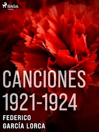 Canciones 1921-1924 - Federico García Lorca - ebook