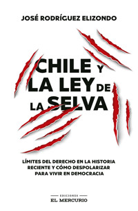 Chile y la ley de la selva - José Rodríguez Elizondo - ebook
