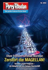 Perry Rhodan 3202: Zerstört die MAGELLAN! - Oliver Fröhlich - ebook
