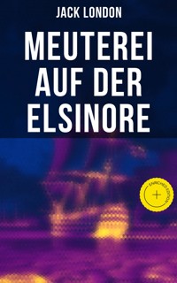 Meuterei auf der Elsinore - Jack London - ebook