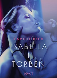 LUST. Isabella I Torben - opowiadanie erotyczne - Camille Bech - ebook + audiobook