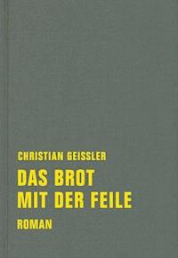 Das Brot mit der Feile - Christian Geissler - ebook