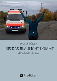Bis das Blaulicht kommt - Daria Böker - ebook