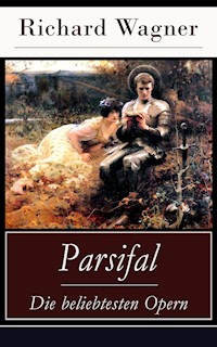 Parsifal - Die beliebtesten Opern - Richard Wagner - ebook