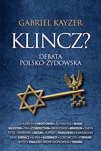 Klincz? Debata polsko - żydowska - Gabriel Kayzer - ebook + książka