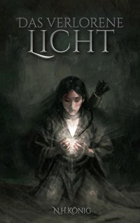 Das verlorene Licht - Nex H. König - ebook