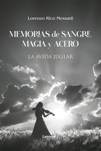 Memorias de sangre, magia y acero - Lorenzo Rico Messadi - ebook